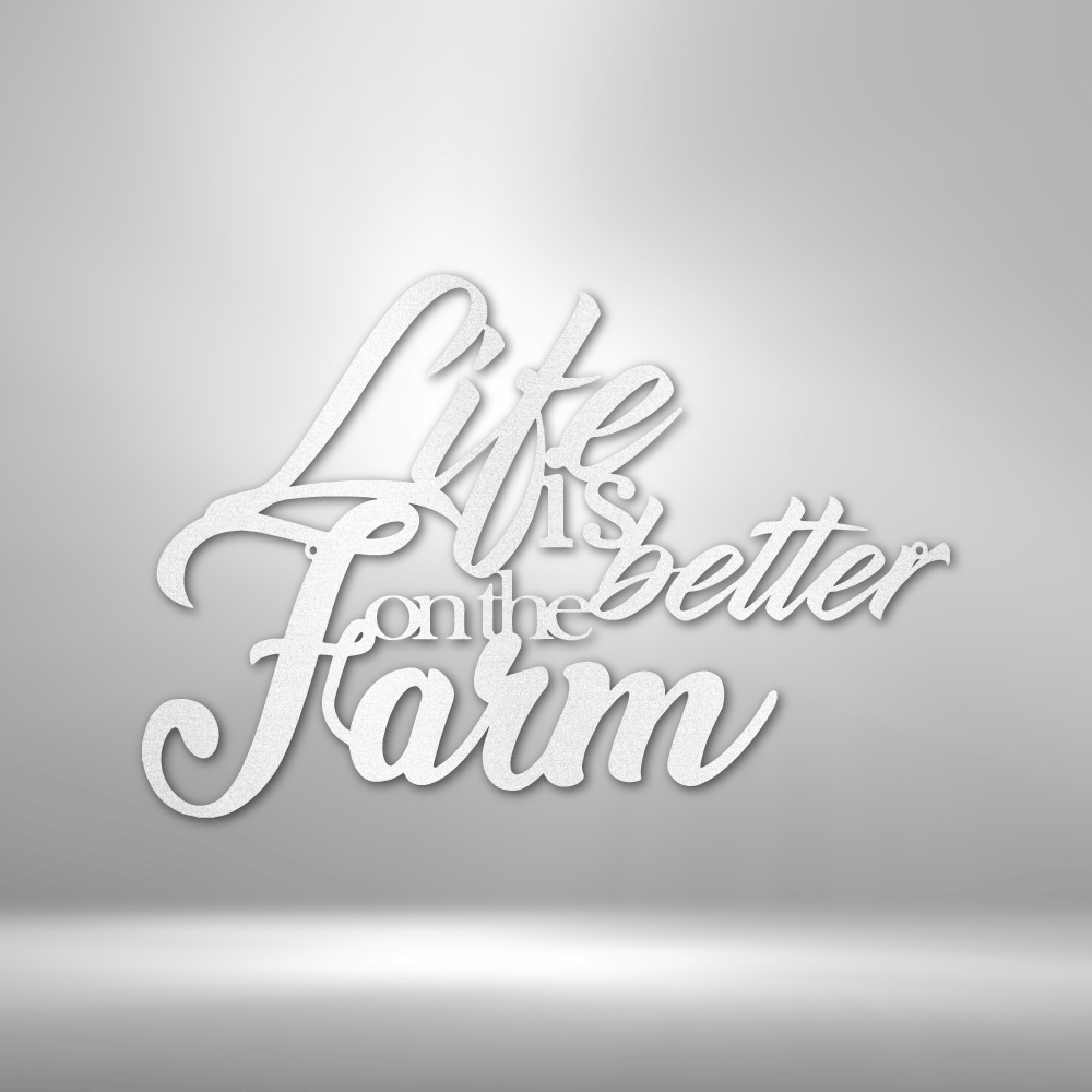 Metal wall art sign as a home decor for farm houses. It is the quote 'Life is better on the farm' . This picture shows the design in the color white