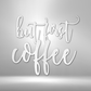Metal Wall Art sign of the quote but first coffee, to decorate your kitchen wall with this kitchen decor. This picture shows the coffee sign in the color white
